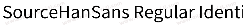 SourceHanSans Regular Identity H字体转换